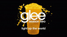 Light Up The World (Glee Cast Version) - Glee Cast
