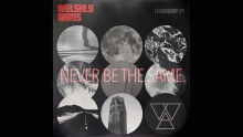 Смотреть клип Never Be The Same - Welshly Arms
