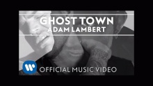 Смотреть клип Ghost Town - Adam Lambert