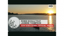 Sun Goes Down - Robin Schulz, Jasmine Thompson
