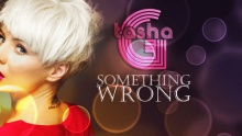 Смотреть клип Something Wrong - Tasha G