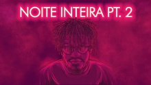Noite Inteira Pt 2 - Luccas Carlos