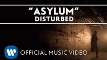 Смотреть клип Asylum - Disturbed