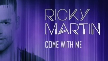 Смотреть клип Come With Me - Ricky Martin