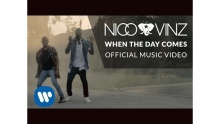 Смотреть клип When The Day Comes - Nico Vinz