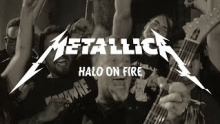 Смотреть клип Halo On Fire - Metallica