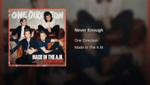 Смотреть клип Never Enough - One Direction