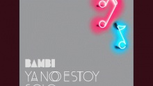 Ya No Estoy Solo - BAMBI
